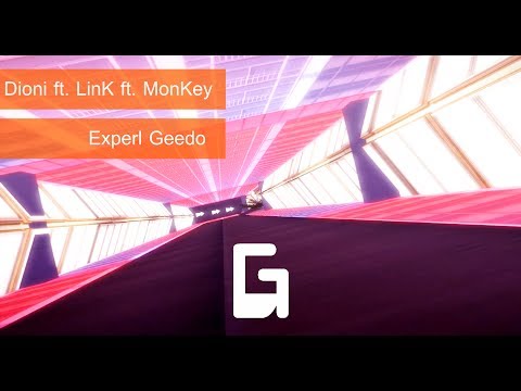 Dioni ft. LinK ft. MonKey - Experl Geedo (Official Video)