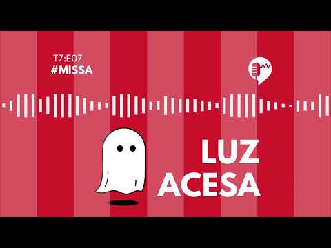 LUZ ACESA – MISSA