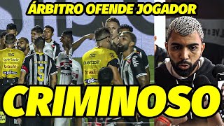 “SAF%DO..PILANTRA..VAMOS PRA DELEGACIA..EU NUNCA VI ISSO” A ATITUDE CRIMINOSA DO ÁRBITRO COM JOGADOR