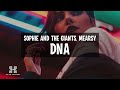 Sophie and the Giants feat. Mearsy - DNA (Lyrics)
