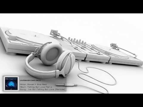 Axwell ft. Errol Reid - I've Got Nothing But Love (Remode)