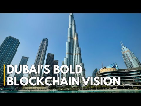 Blockchain City | How Dubai Became the World's First Blockchain City