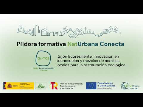 Gijón Ecoresiliente: Innovación en tecnosuelos y bancos de semillas para la restauración ecológica.