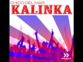 Chico del Mar - Kalinka (Sunrider Remix) 