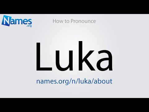 How to Pronounce Luka
