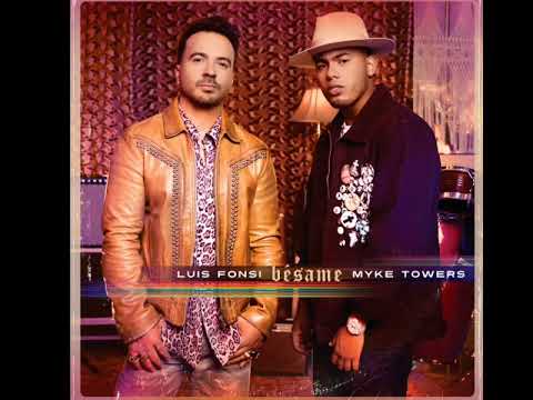 Luis Fonsi Ft Myke Towers - Besame