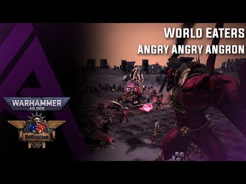 Dawn of War : Unification v6.9.1 - World Eaters - Angry Angry Angron