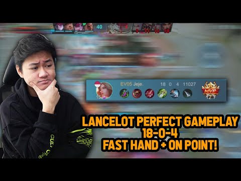 LANCELOT JEJE PERFECT GAMEPLAY! KILL 18 MATI 0 FAST HAND + ON POINT! - Mobile Legends