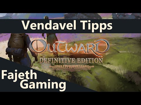 Festung Vendavel | Einsteigertipps | Outward Defintive Edition