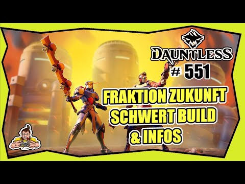 DAUNTLESS #551 FRAKTION ZUKUNFT SCHWERT BUILD ★ Deutsch ★ Tipps & Tricks ★ ÄLTESTEN-BEHEMOTHS