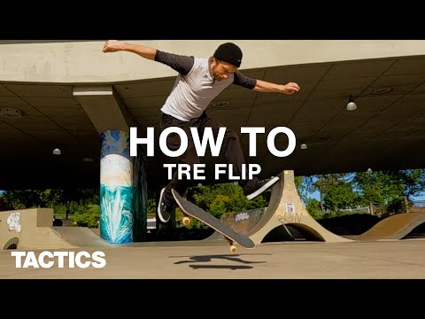 How to Tre Flip | In-Depth Trick Tip | Tactics