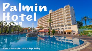 Palmin Hotel Kuşadası | A Comfortable and Fun Vacation in the Aegean
