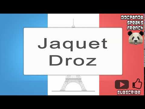 Jaquet Droz - How To Pronounce - French Native Speaker