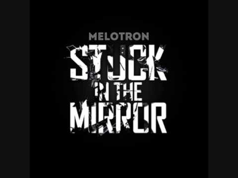 Melotron - Stuck in the Mirror (AndyK Remix)