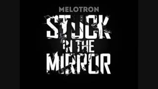 Melotron - Stuck in the Mirror (AndyK Remix)