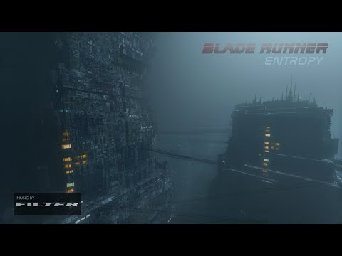 Blade Runner | ENTROPY | DARK AMBIENCE for Work, Study and Relaxation - 8 Hours