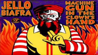 Jello Biafra - Machine Gun In The Clown's Hand (Full Album)