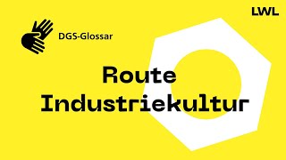 DGS-Glossar: Route Industriekultur