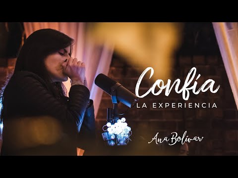Ana Bolivar - #ExperienciaConfía (En Vivo)