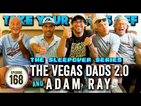 The Vegas Dads 2.0 + Adam Ray (The Sleepover Series) on TYSO - #168