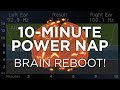 10-Minute POWER NAP for Energy and Focus: The Best Binaural Beats