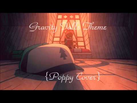 Gravity Falls Theme【Poppy Cover】
