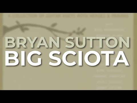 Big Sciota - Bryan Sutton
