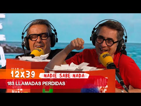 NADIE SABE NADA 12x39 | 183 llamadas perdidas