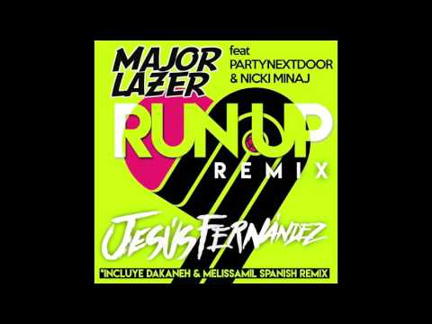 Major Lazer Ft. PARTYNEXTDOOR & Nicki Minaj - Run Up (Jesús Fernández Remix)
