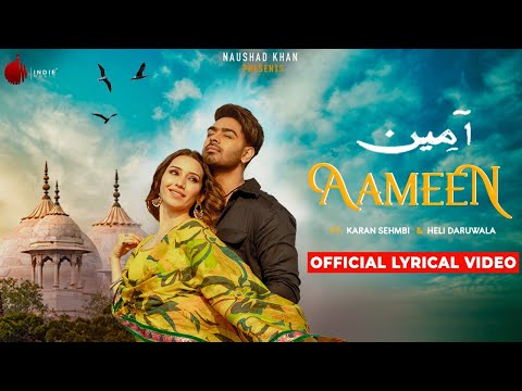 Aameen - Official Lyrical Video | Karan Sehmbi | Nirmaan | Heli Daruwala | Enzo | Naushad Khan