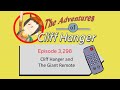 Cliff Hanger And The Giant Remote