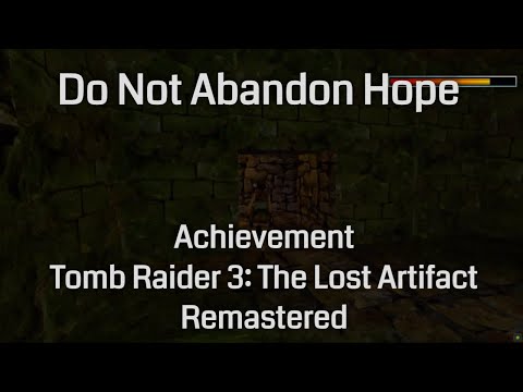 Do Not Abandon Hope (Achievement) - Tomb Raider 3: The Lost Artifact Remastered