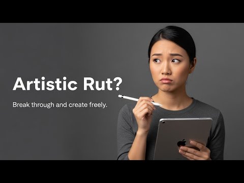 How to Escape the Artistic Rut