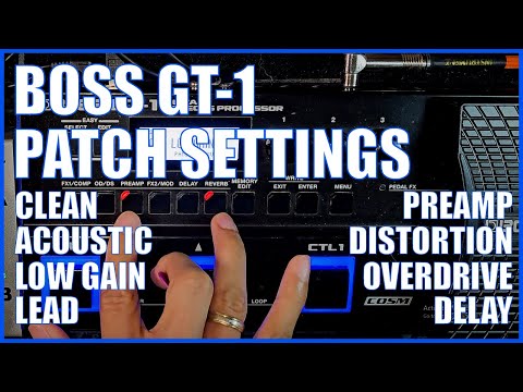 My TOP 6 Patches for the BOSS GT-1 (Settings)