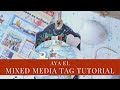 Mixed Media Tag Tutorial by Aya El | Graphic 45