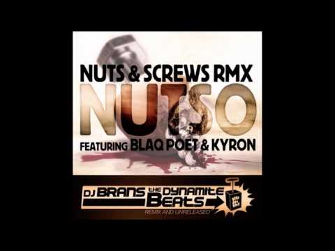 Nutso ft. Blaq Poet & Kyron - Nuts & Screws (Remix)