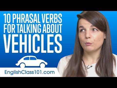 Top 10 Phrasal Verbs for talking about Vehicles in English