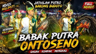 Download lagu BABAK PUTRA ONTOSENO ~ PUTRO BARONG BUDOYO mp3