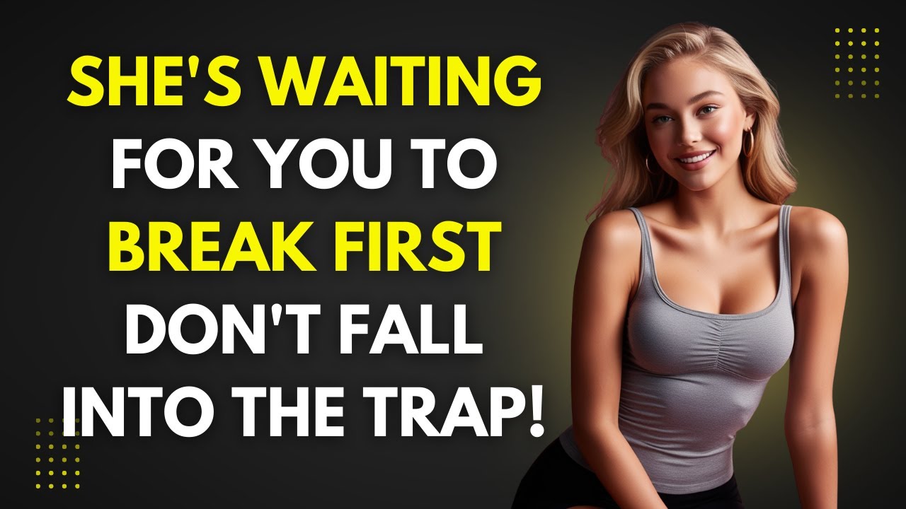 She’s Waiting for You to Break First… Don’t Fall Into the Trap! ~Stoic Mastery