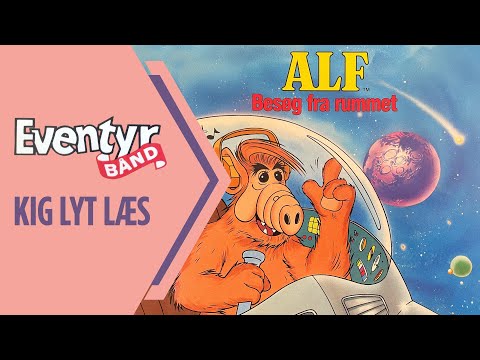 Alf - Besøg fra rummet | Dansk Lydbog | Eventyrbånd Nr. 35