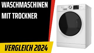 TOP-7. Die besten Waschmaschinen mit trockner [Waschtrockner]. Test & Vergleich 2024 | Deutsch