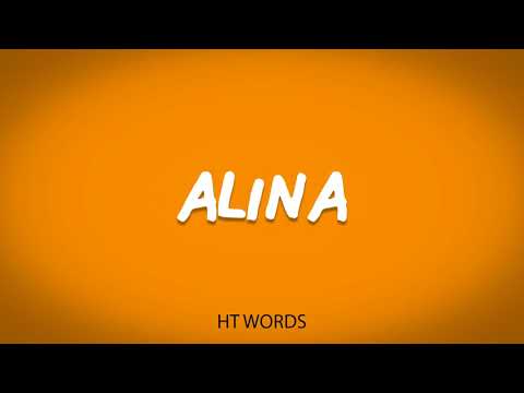 How to pronounce ALINA