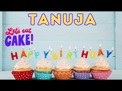 Happy Birthday Tanuja, Birthday celebration, Birthday Song, Best Wishes hbd