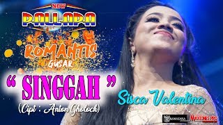 Download lagu SINGGAH (CIPT . ANTON GHOLOCK ) - SISKA VALENTINA - NEW PALLAPA LIVE ROMANTIS GUSAR 2019 mp3