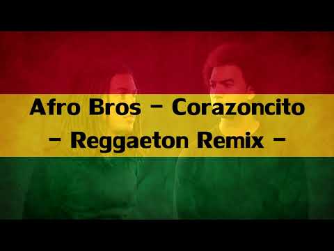Afro Bros - Corazoncito [Reggaeton Remix]