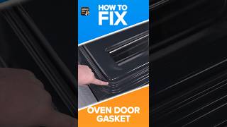 I Fixed My Oven Door Gasket