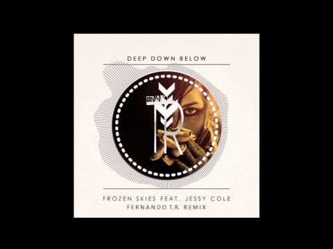 Frozen Skies Ft. Jessy Cole - Deep Down Below (Fernando T.R. Remix)