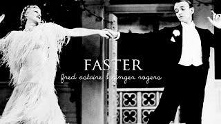 Faster [Fred Astaire &amp; Ginger Rogers]