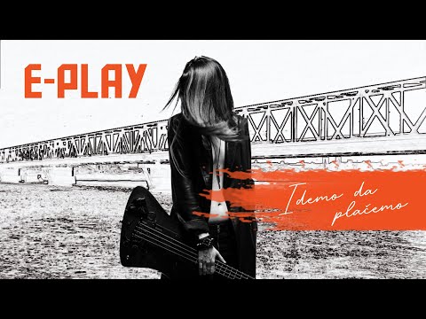 E-play  - Idemo da placemo (Official Video)
