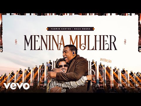 Yasmin Santos & Raça Negra - Menina Mulher